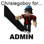 Chrislegoboy For Admin!