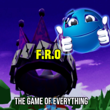 F.R.O (THE GAME OF EVERYTHING)