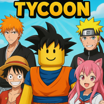 Anime Tycoon !