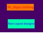 Mr_d0gez clothing. Designs that aren't coped!