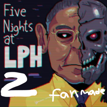 Five Nights at LPH fan remake!