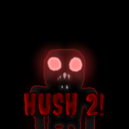 🔪 Hush 2!