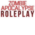 ~~Zombie Apocalypse Roleplay~~