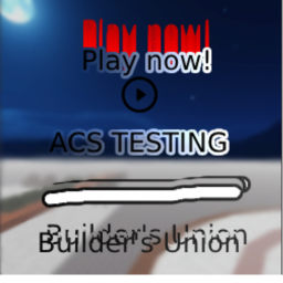 ACS Testing (BIG UPDATE)