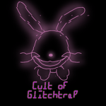 ~ Cult of Glitch-trap ~