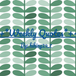 ~+*Weekly Quotes*+~