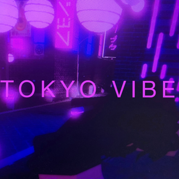 TOKYO VIBE
