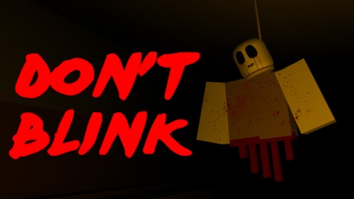 Don't Blink [Read Desc]