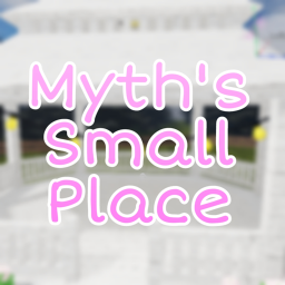 Myth's Small Place