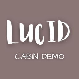 Lucid Cabin Demo