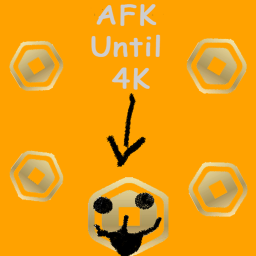 AFK Until 4K