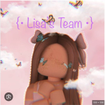 {• Lisa’s Team •}