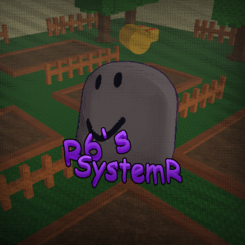 [Farm Update!] R6's SystemR [ALPHA]