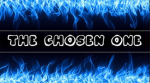I AM THE CHOSEN ONE