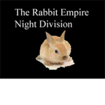 The Rabbit Empire Night Division