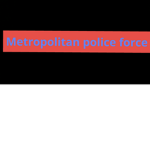 Metropolitan police _force