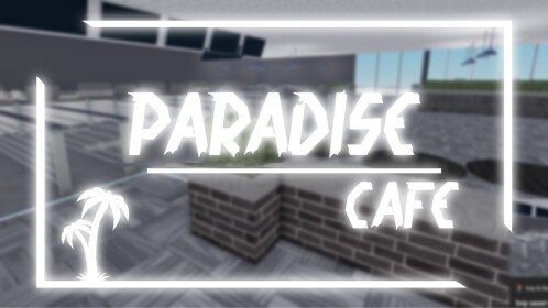 Paradise Cafe V3 [Beta]