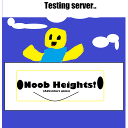 Noob Heights Testing Servers.