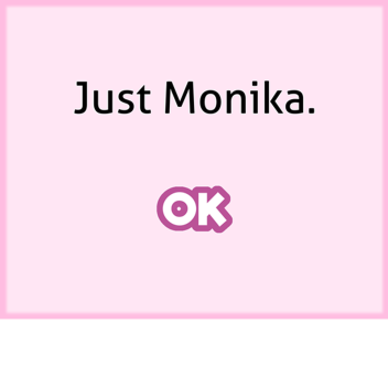Just Monika