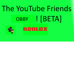 The YouTube Friends Obby! [BETA]