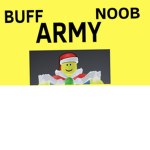 Buff Noob Army ( By Kris201200 )