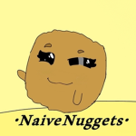 •Naive Nuggets•