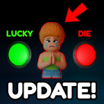 💰Lucky or Die! [Alpha]