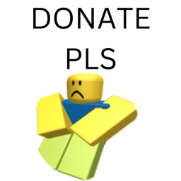 DONATE PLS!