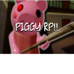 PIGGY RP!