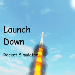 🛰🚀[Rocket Sim] Launch Down🚀🛰