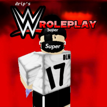 (OLD) Drip's WWE Roleplay