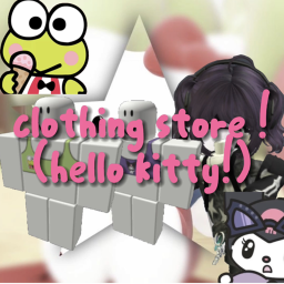 clothing store ! (hello kitty!)