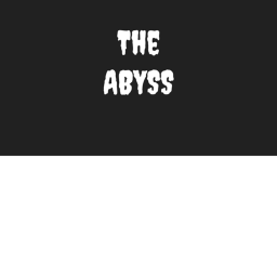 The Abyss