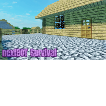 NextBOT Survival