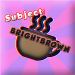 Subject: BRIGHTBROWN