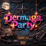 DERMAGA PARTY