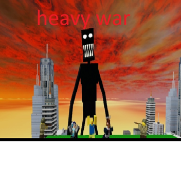 ⚔️ the heavy war ⚔️ BATTLE GROUND