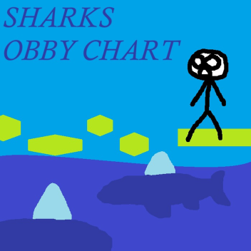 Sharks Obby Chart🦈