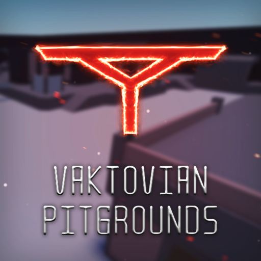 [DT] Vaktovian Pitgrounds