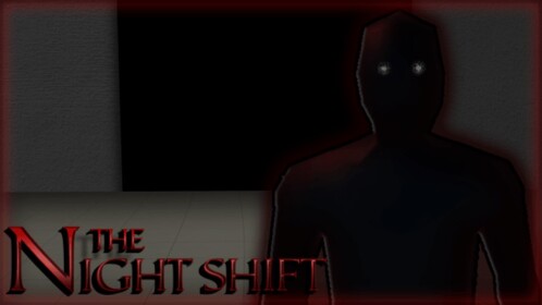 The Night Shift [HORROR]