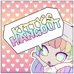【 Kitty’s Hangout 】