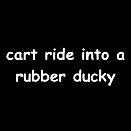 Cart Ride into a Rubber Ducky!
