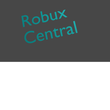Robux Central 🔥 (in progress)