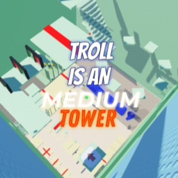 Troll is an medium tower [Completed]