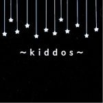 ~ k i d d o s ~