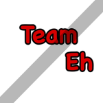 Team Eh (Official)