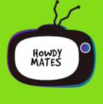 Howdy Mates