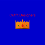 *Outfit Designers*