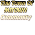 Welcome to Mitown™