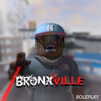 Bronxville [ CONTINUED 💥🔫 ]